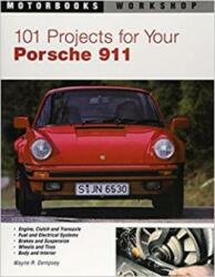 101 Projects for Your Porsche 911, 1964-1989 - W. Dempsey (2010)