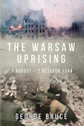 Warsaw Uprising - George Bruce (ISBN: 9781800550452)