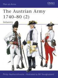Austrian Army 1740-80 - Philip J Haythornthwaite (1994)