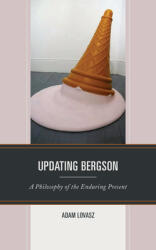 Updating Bergson: A Philosophy of the Enduring Present (ISBN: 9781793640819)