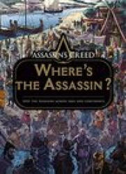 Assassin's Creed: Where's the Assassin? - Florent Llamas (ISBN: 9781789096705)