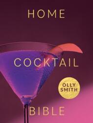 Home Cocktail Bible (ISBN: 9781787138056)