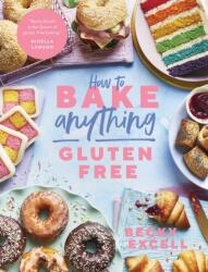 How to Bake Anything Gluten Free (ISBN: 9781787136632)
