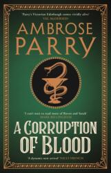 Corruption of Blood - Ambrose Parry (ISBN: 9781786899859)