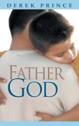 Father God (ISBN: 9781782633075)