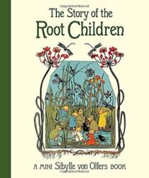 The Story of the Root Children (ISBN: 9781782507543)