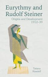 Eurythmy and Rudolf Steiner (ISBN: 9781782507383)