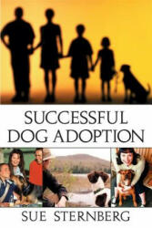 Successful Dog Adoption - Sue Sternberg (ISBN: 9780764538933)