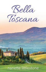 Bella Toscana - Nanette Littlestone (ISBN: 9781736464038)