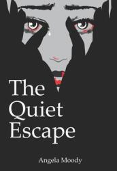 The Quiet Escape (ISBN: 9781736449509)