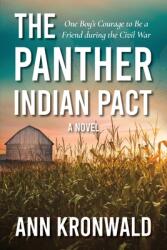 The Panther Indian Pact: One Boy's Courage to Be a Friend during the Civil War (ISBN: 9781736215203)