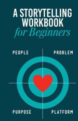 Storytelling Workbook for Beginners: A Workbook to Brainstorm, Practice, and Create 100 Stories (ISBN: 9781736213506)