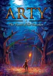 Arty and The Forest of the Forsaken (ISBN: 9781735530680)