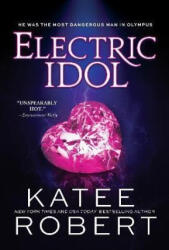 Electric Idol - Katee Robert (ISBN: 9781728231761)