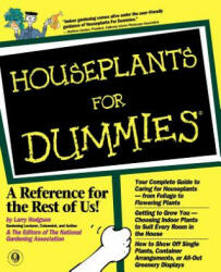 Houseplants For Dummies - Larry Hodgson, The National Gardening Association (ISBN: 9780764551024)