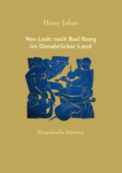 Von Lodz nach Bad Iburg im Osnabrucker Land - Harry Jahns (2011)