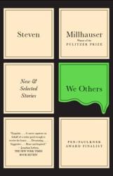 We Others - Steven Millhauser (2012)