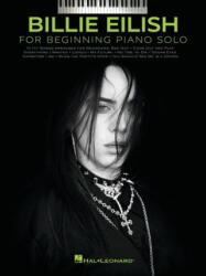 Billie Eilish - Beginning Piano Solo Songbook with Lyrics - Billie Eilish (ISBN: 9781705131077)