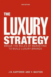 Luxury Strategy - Jean Noel Kapferer (2012)