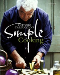 Antonio Carluccio's Simple Cooking - Antonio Carluccio (2012)