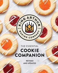 The King Arthur Baking Company Essential Cookie Companion (ISBN: 9781682686577)