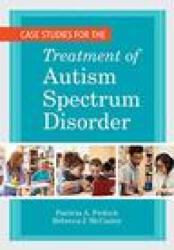 Case Studies for the Treatment of Autism Spectrum Disorder (ISBN: 9781681253961)