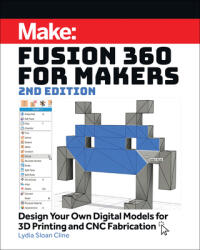 Fusion 360 for Makers, 2e - Lydia Sloan Cline (ISBN: 9781680456523)