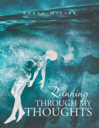 Running Through My Thoughts (ISBN: 9781665517454)