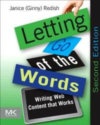 Letting Go of the Words: Writing Web Content That Works (2012)
