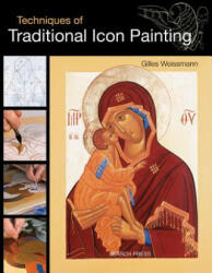 Techniques of Traditional Icon Painting - Gilles Weissmann (2012)