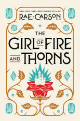 The Girl of Fire and Thorns - Rae Carson (2012)