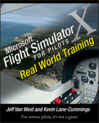 Microsoft Flight Simulator X For Pilots - Real World Training - Jeff Van-West (ISBN: 9780764588228)