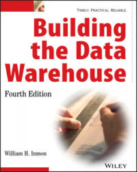 Building the Data Warehouse 4e - William H. Inmon (ISBN: 9780764599446)