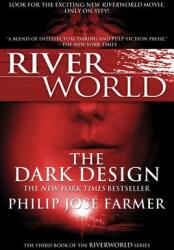 The Dark Design: The Third Book of the Riverworld Series (2006)