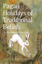 Pagan Holidays of Traditional Beliefs - Lillie Sandridge-Hill (ISBN: 9781663218643)