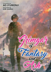 Grimgar of Fantasy and Ash (Light Novel) Vol. 15 - Eiri Shirai (ISBN: 9781648275548)