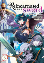 Reincarnated as a Sword (Manga) Vol. 6 - Tomowo Maruyama (ISBN: 9781648272363)