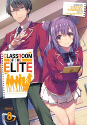 Classroom of the Elite (Light Novel) Vol. 8 - Syougo Kinugasa (ISBN: 9781648272233)