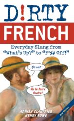 Dirty French: Second Edition (ISBN: 9781646042388)