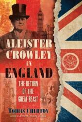 Aleister Crowley in England (ISBN: 9781644112311)