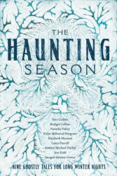 The Haunting Season: Eight Ghostly Tales for Long Winter Nights - Imogen Hermes Gowar, Kiran Millwood Hargrave (ISBN: 9781643137971)