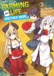 Farming Life In Another World Volume 3 - Kinosuke Naito, Yasuyuki Tsurugi (ISBN: 9781642731262)