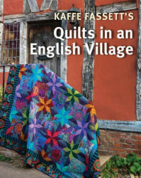 Kaffe Fassett's Quilts in an English Village - Liza Prior Lucy, Susan Berry (ISBN: 9781641551502)