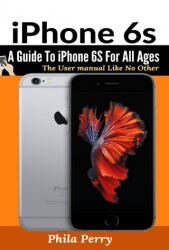 iPhone 6s - Phila Perry (ISBN: 9781637502365)