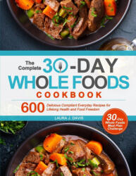 Complete 30-Day Whole Foods Cookbook (ISBN: 9781637335451)