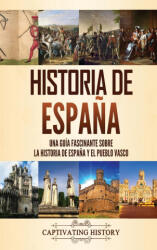 Historia de Espana - Captivating History (ISBN: 9781637162149)