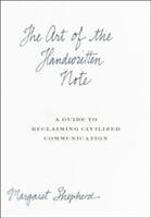 The Art of the Handwritten Note: A Guide to Reclaiming Civilized Communication (2001)