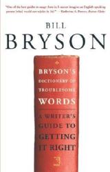 Bryson's Dictionary of Troublesome Words - Bill Bryson (2009)