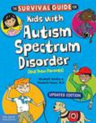 The Survival Guide for Kids with Autism Spectrum Disorder (ISBN: 9781631985997)