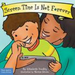 Screen Time Is Not Forever - Marieka Heinlen (ISBN: 9781631985379)